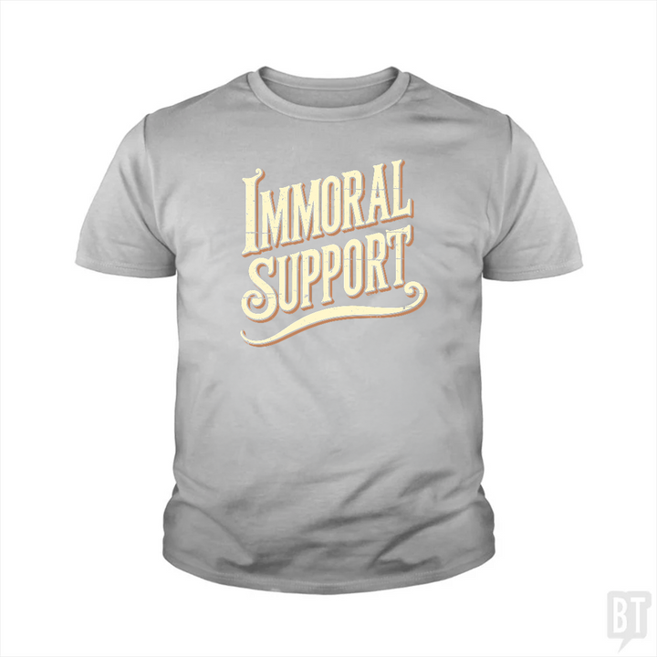 Immoral Support Kids Shirt
