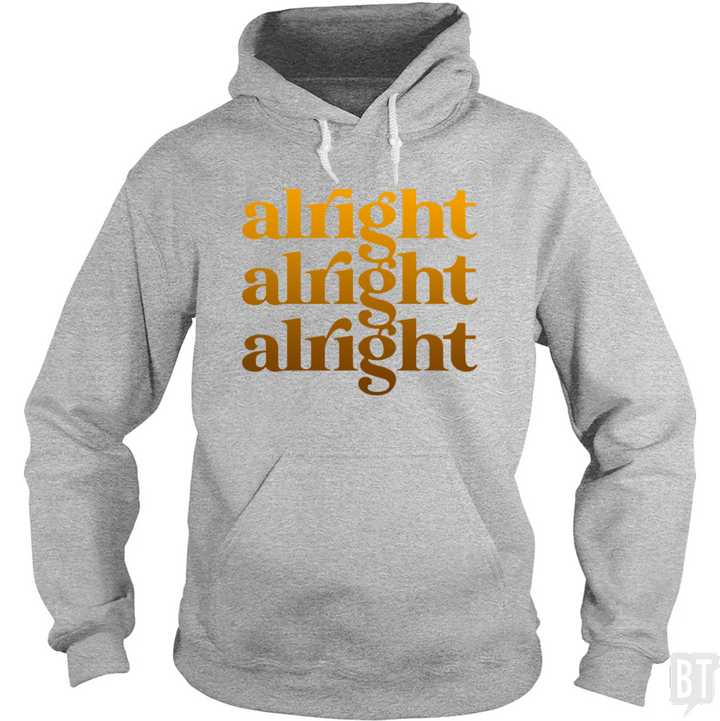 Alright Hoodie