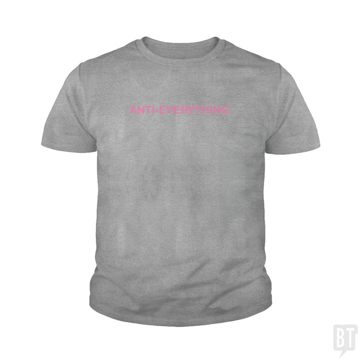 Anti Everything Kids Shirt