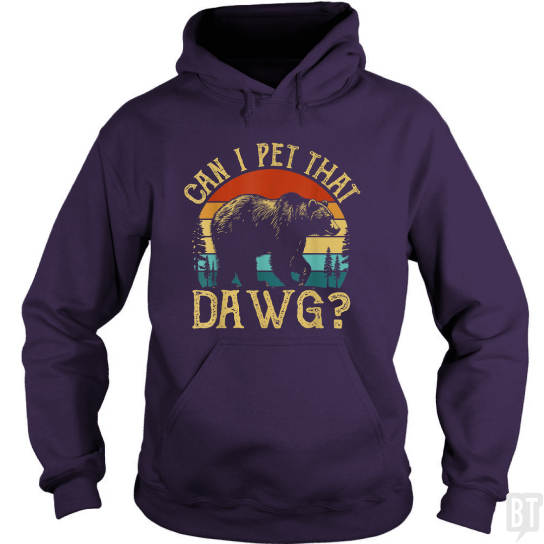 Can I Pet That Dawg Hoodie