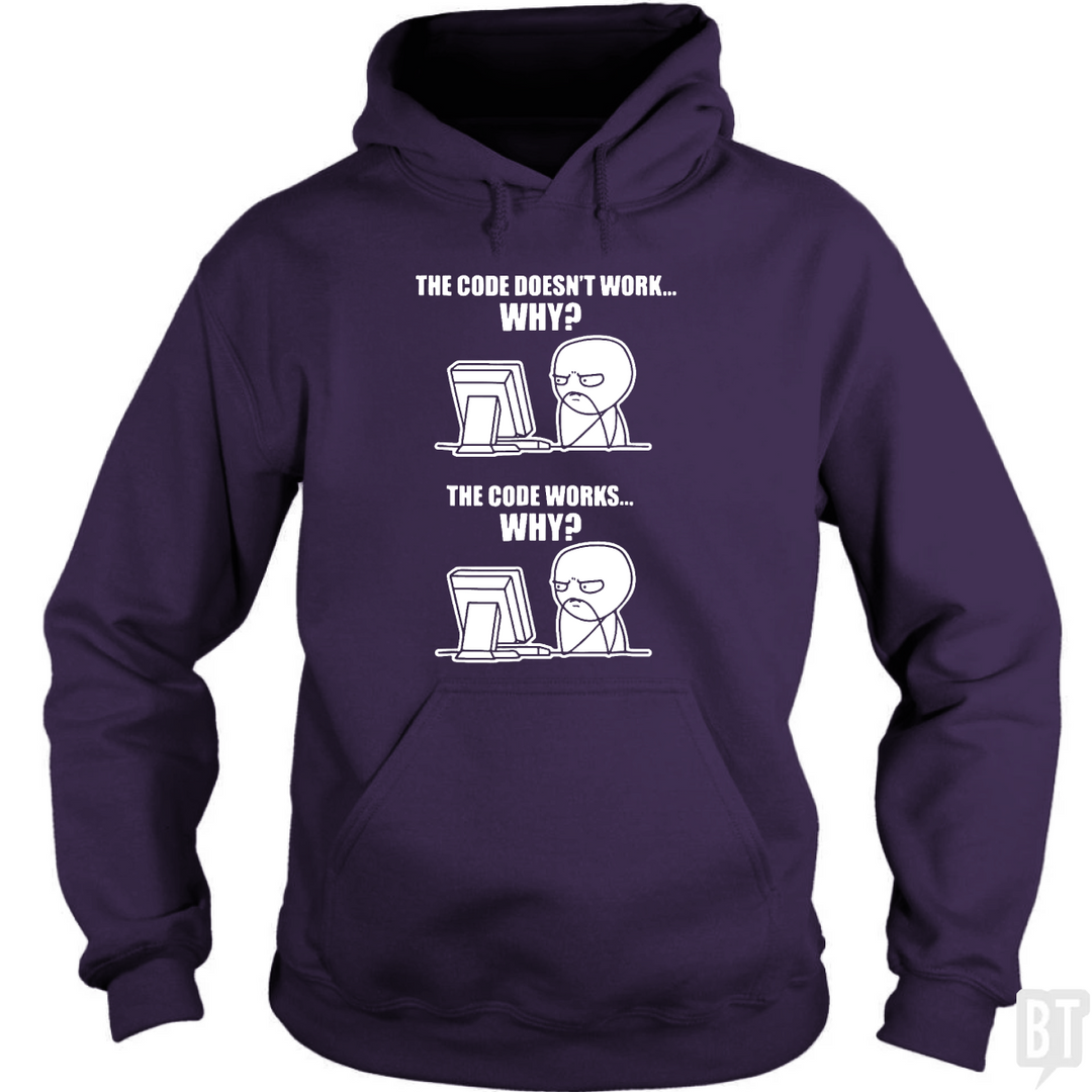 Funny Programmer T-Shirt - Code Works Why Meme Tee hoodie