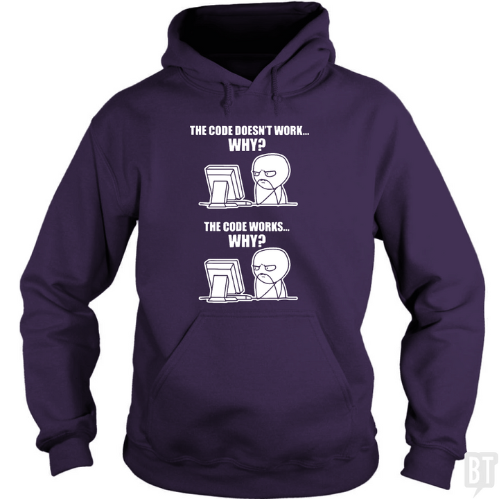Funny Programmer T-Shirt - Code Works Why Meme Tee hoodie