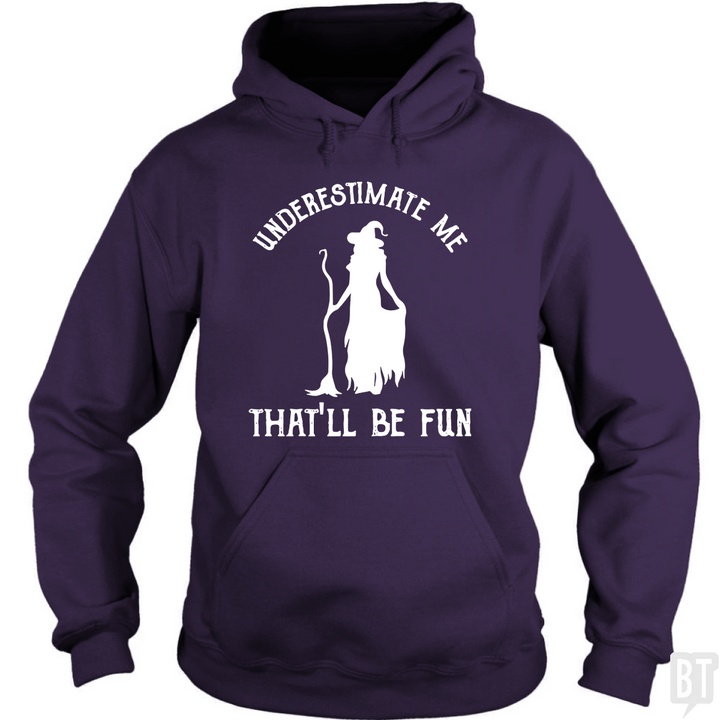 Womens Witch Halloween - Underestimate Me Hoodie