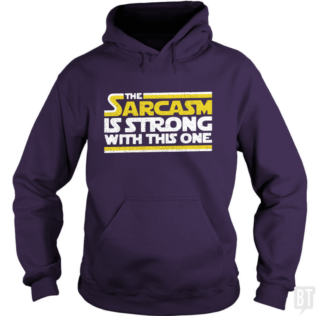 Strong Sarcasm Hoodie