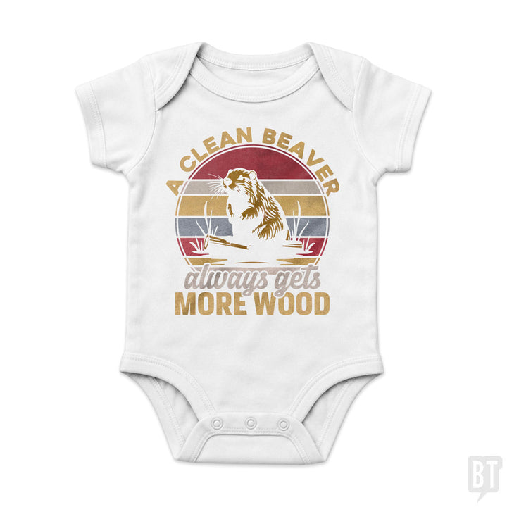 A Clean Beaver Always Gets More Wood Baby One-Piece