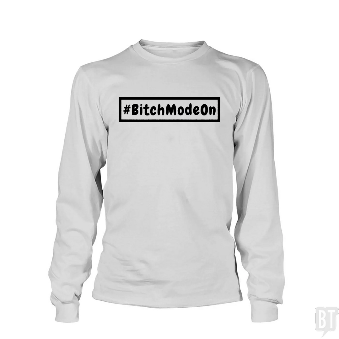 #BITCHMODEON Long Sleeve