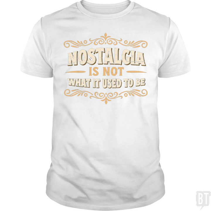 Nostalgia Is Not What It Used To Be