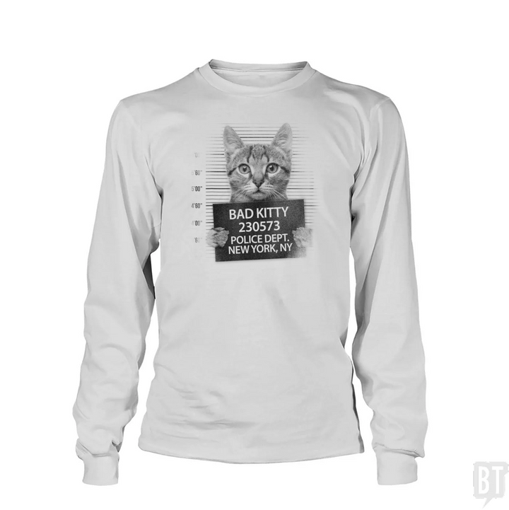 Funny Cute Bad Kitty Cat Long Sleeve