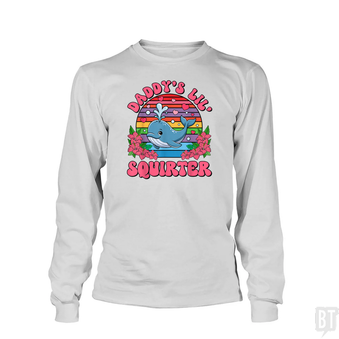 Daddy’s Lil’ Squirter Long Sleeve