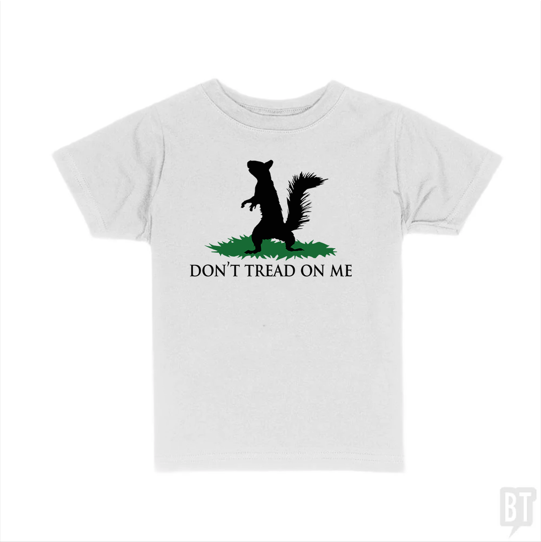 Don't Tread On Me - Squirrel Kids Shirt