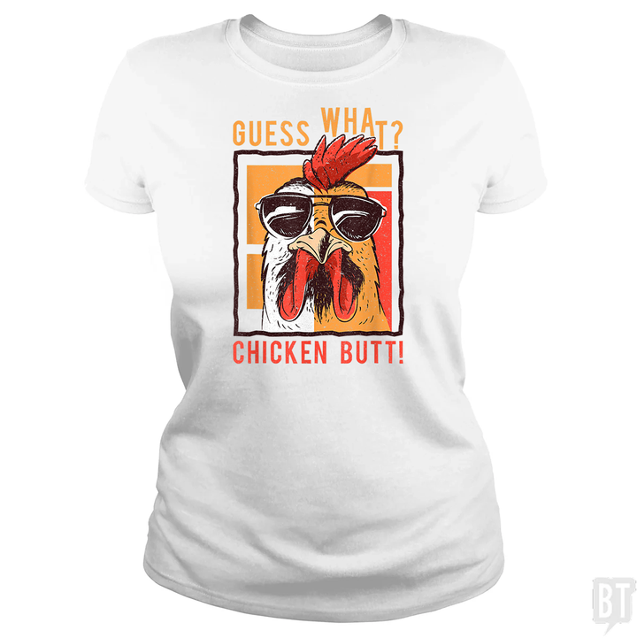 Guess What Chicken Butt