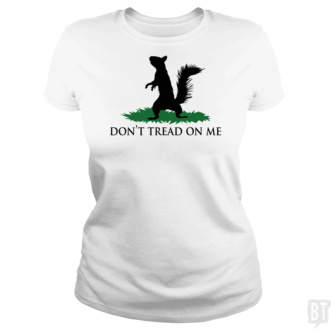 Don't Tread On Me - Squirrel