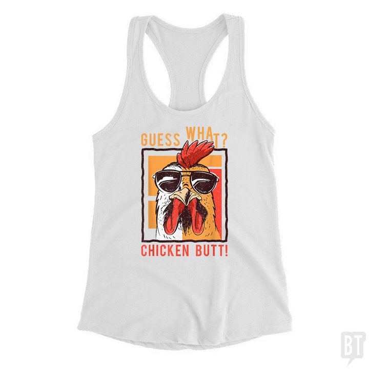 Guess What Chicken Butt Tank Top