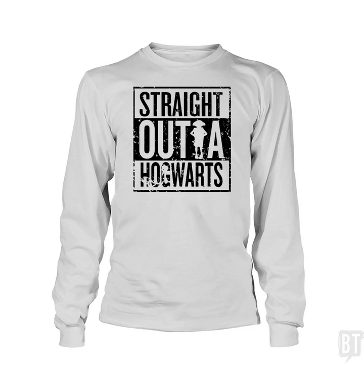 Straight Outta Hogwarts Long Sleeve