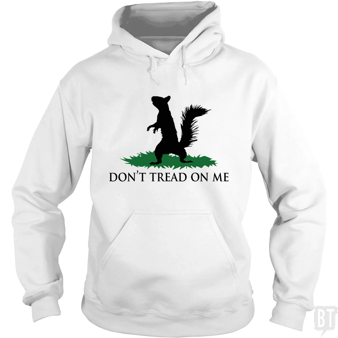 Don't Tread On Me - Squirrel Hoodie