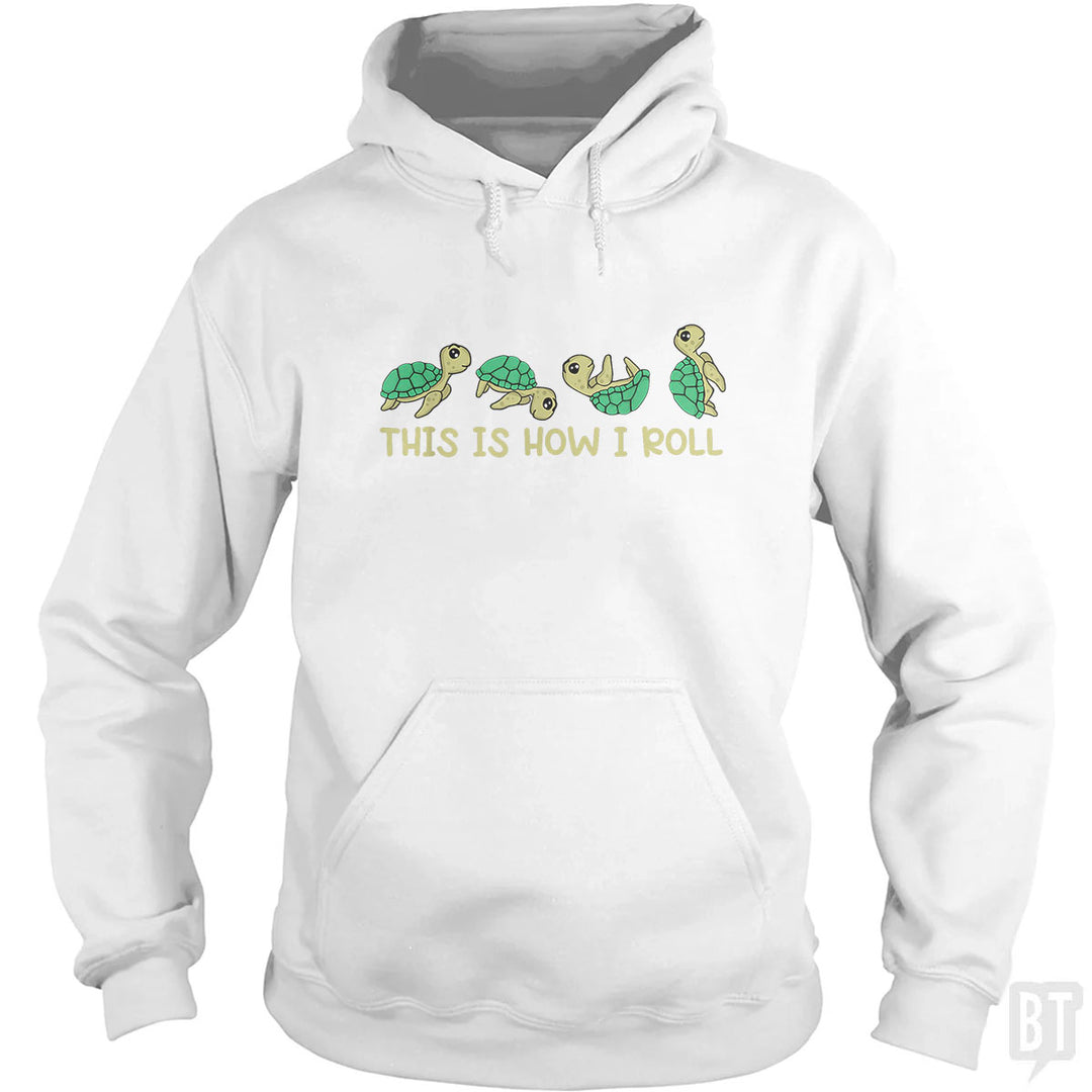 This Is How I Roll Hoodie