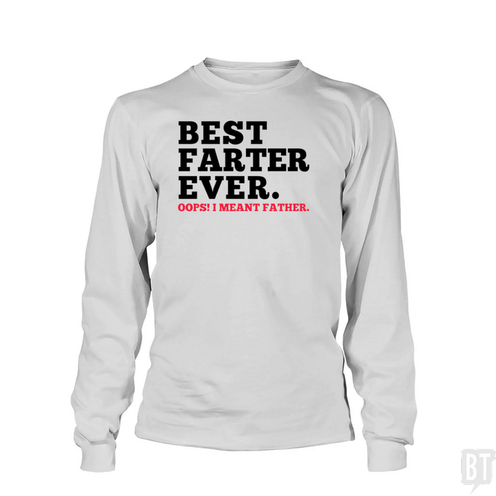 Best Farter Ever Long Sleeve