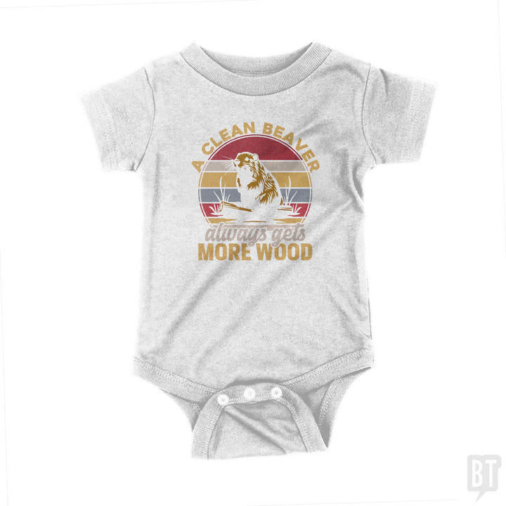 A Clean Beaver Always Gets More Wood Baby One-Piece