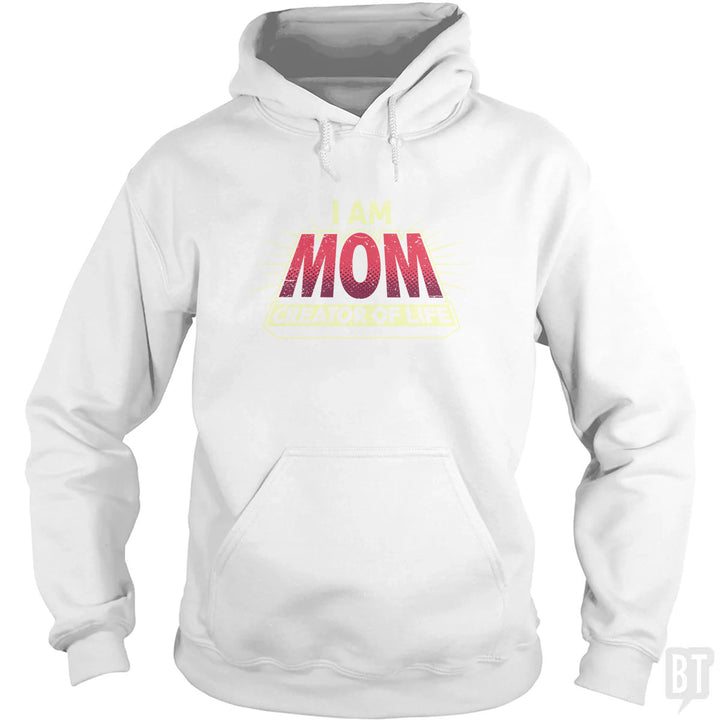 Mom-Creator of Life Hoodie