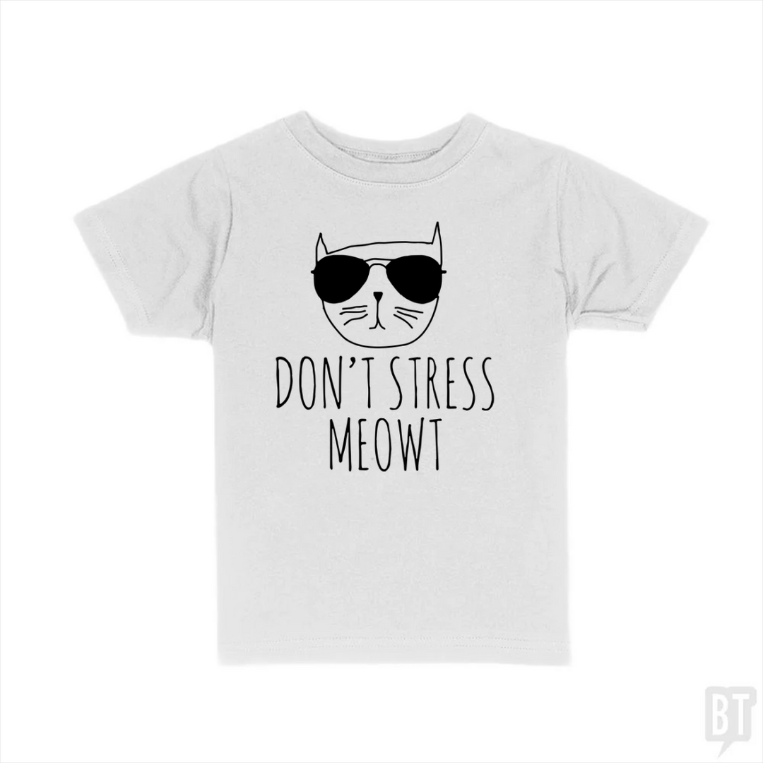 Don't Stress Meowt Kids Shirt