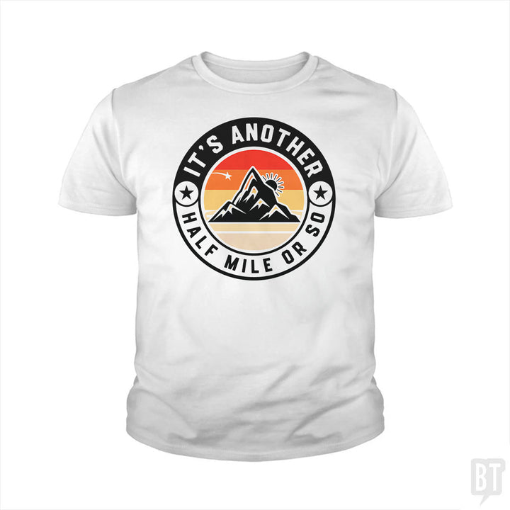 It's Another Half Mile Kids Shirt