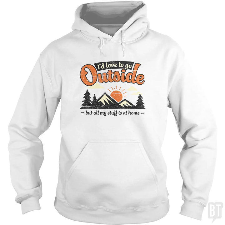 All My Stuff Is At Home Hoodie