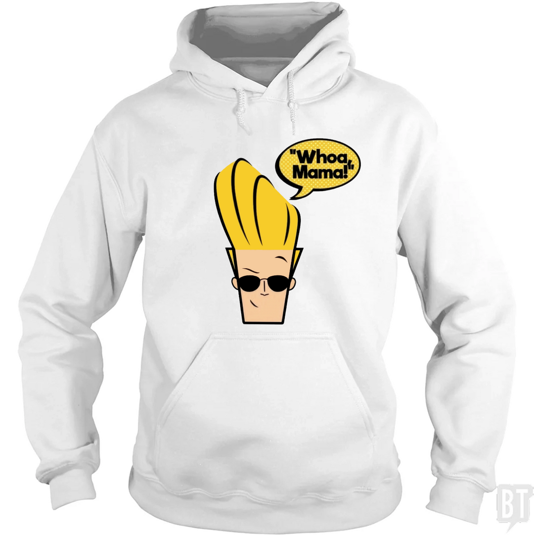 Whoa Mama! Hoodie