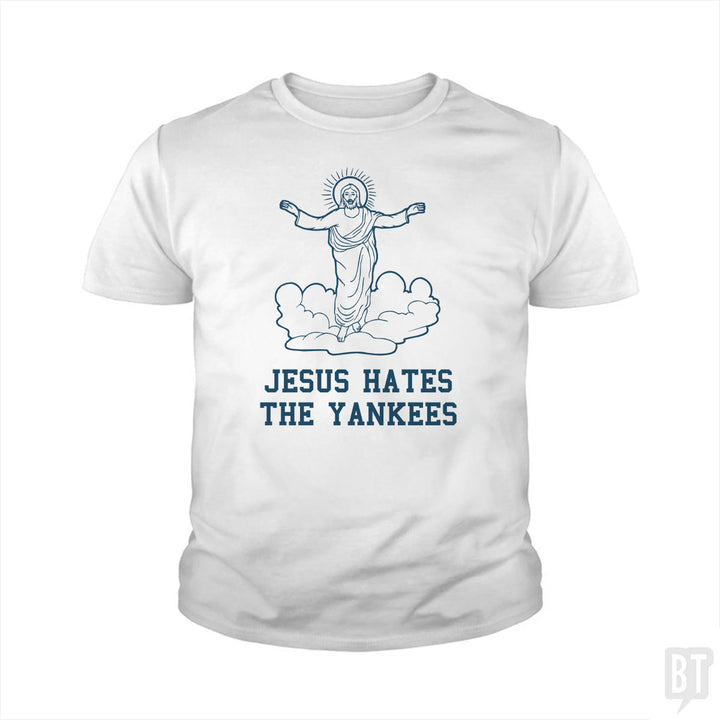 Jesus Hates the Yankees Kids Shirt