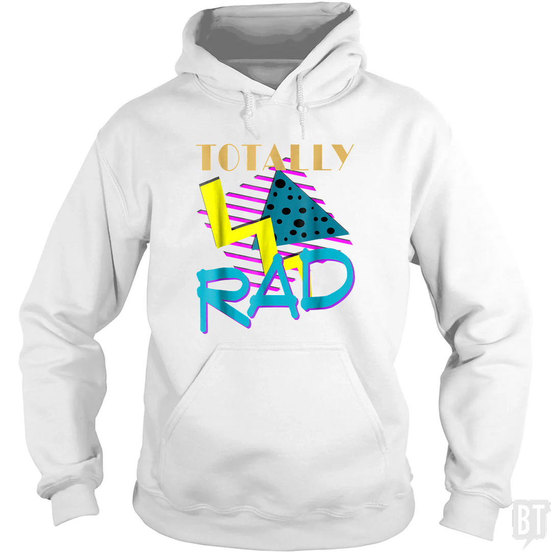 Totally Rad Hoodie