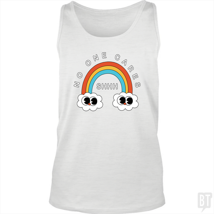 Shhh No One Cares Tank Top