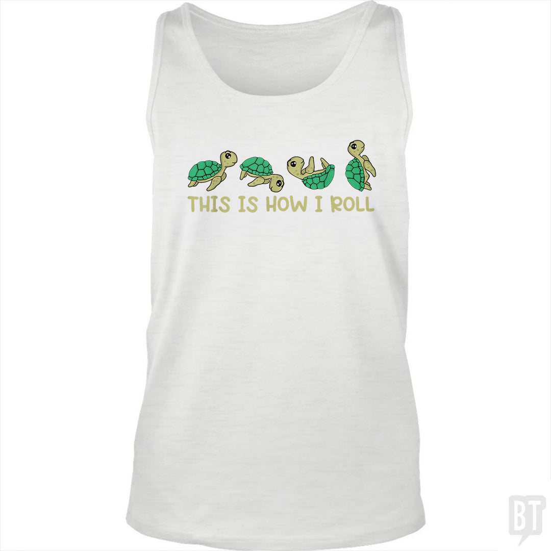 This Is How I Roll Tank Top