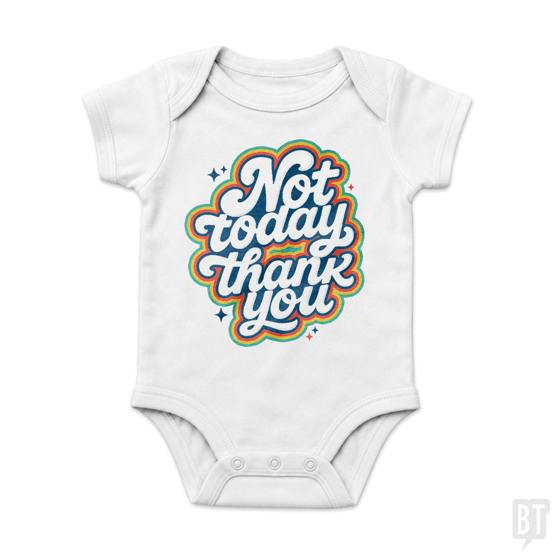 Not Today, Thank You Baby One-Piece