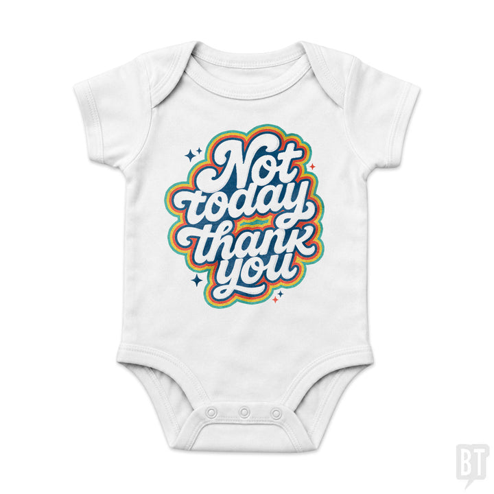 Not Today, Thank You Baby One-Piece