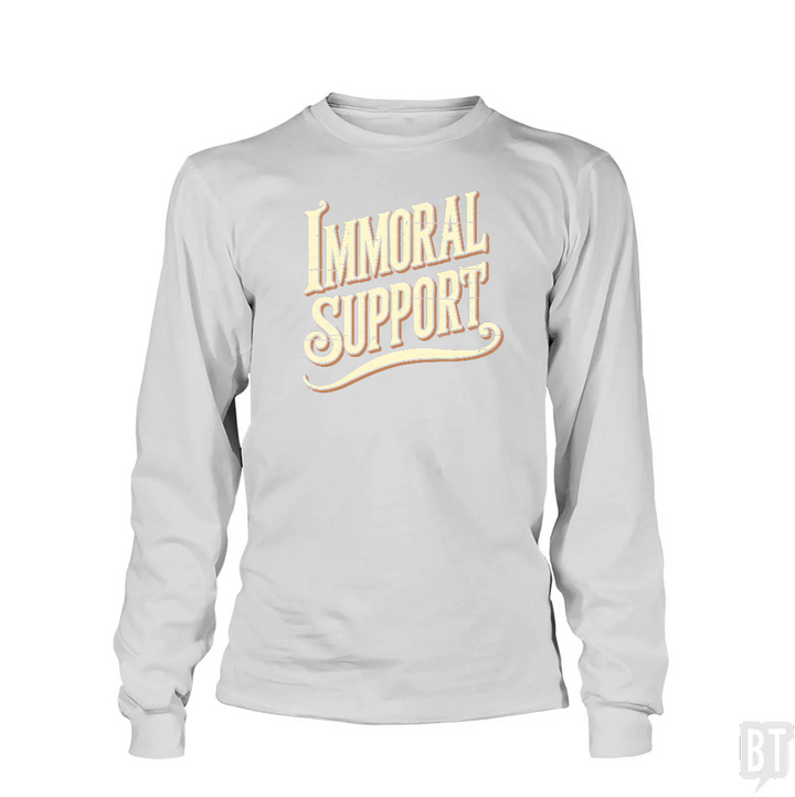 Immoral Support Long Sleeve