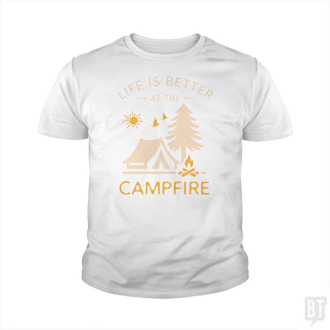 Life Is Better At The Campfire Kids Shirt
