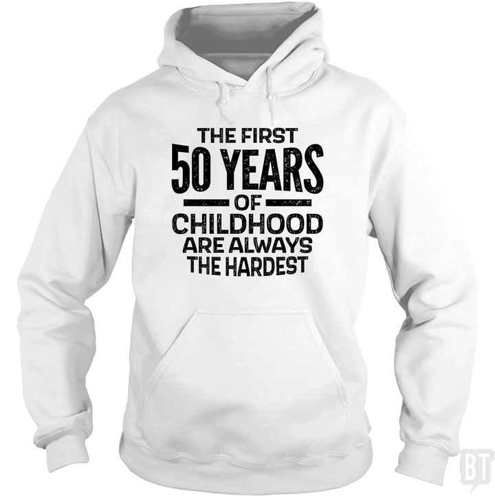 First 50 Years Hoodie