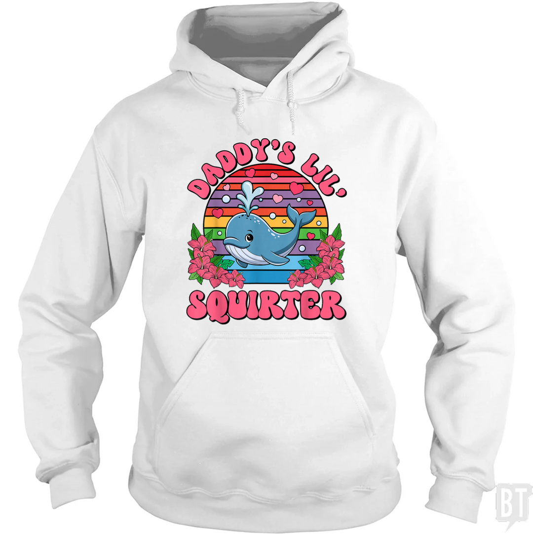 Daddy’s Lil’ Squirter Hoodie