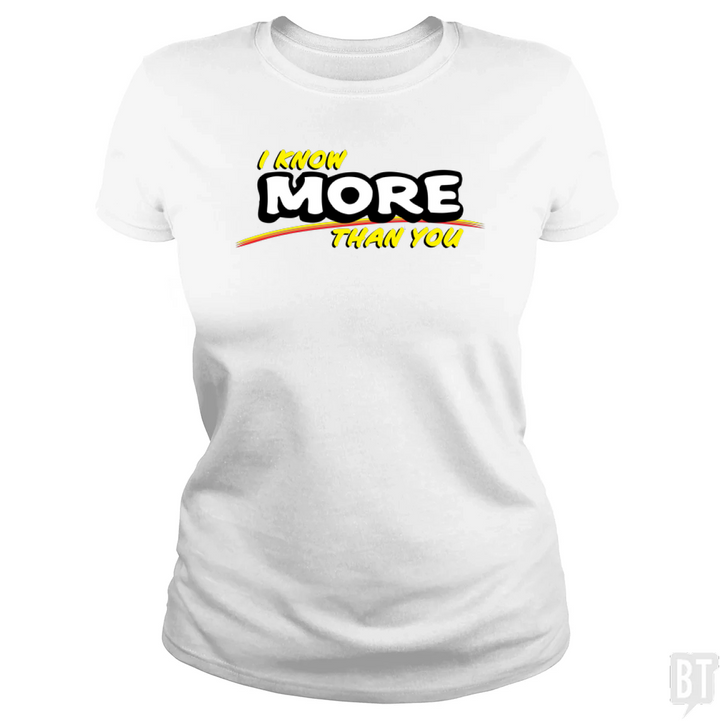 I Know More Than You