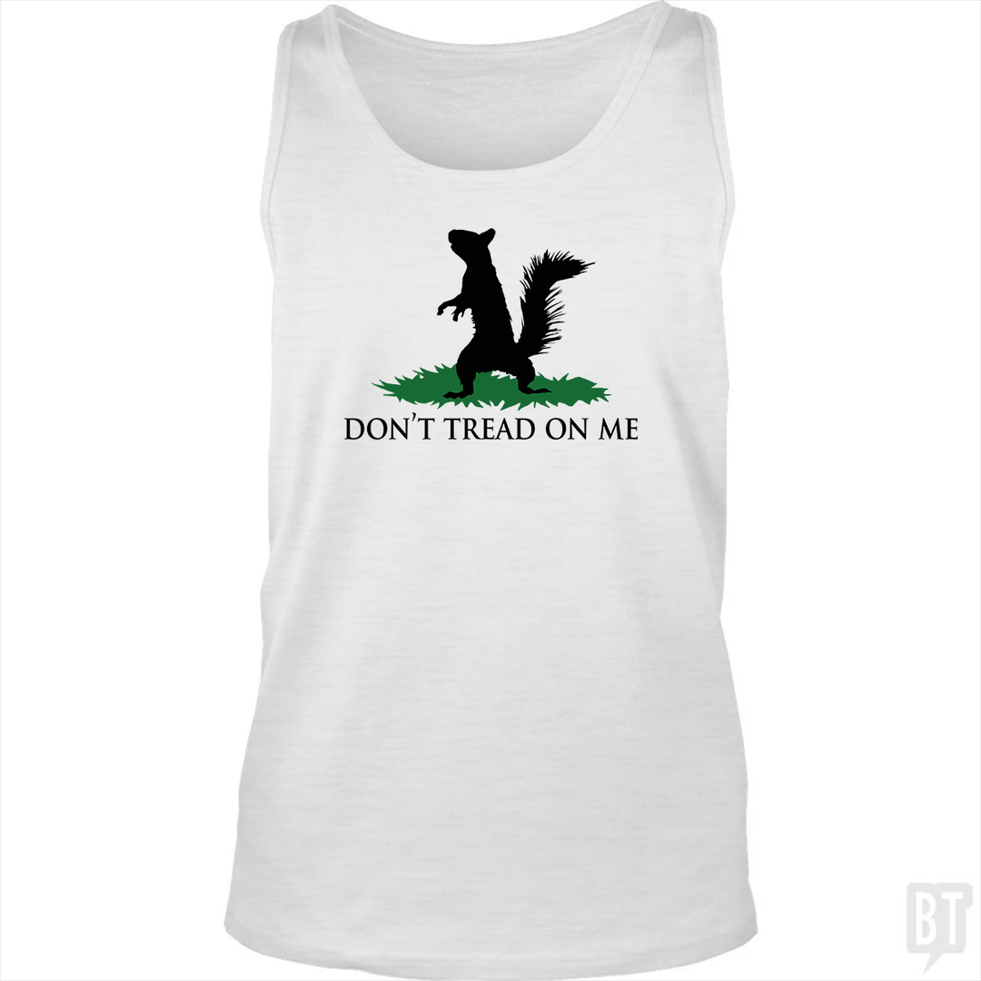 Don't Tread On Me - Squirrel Tank Top