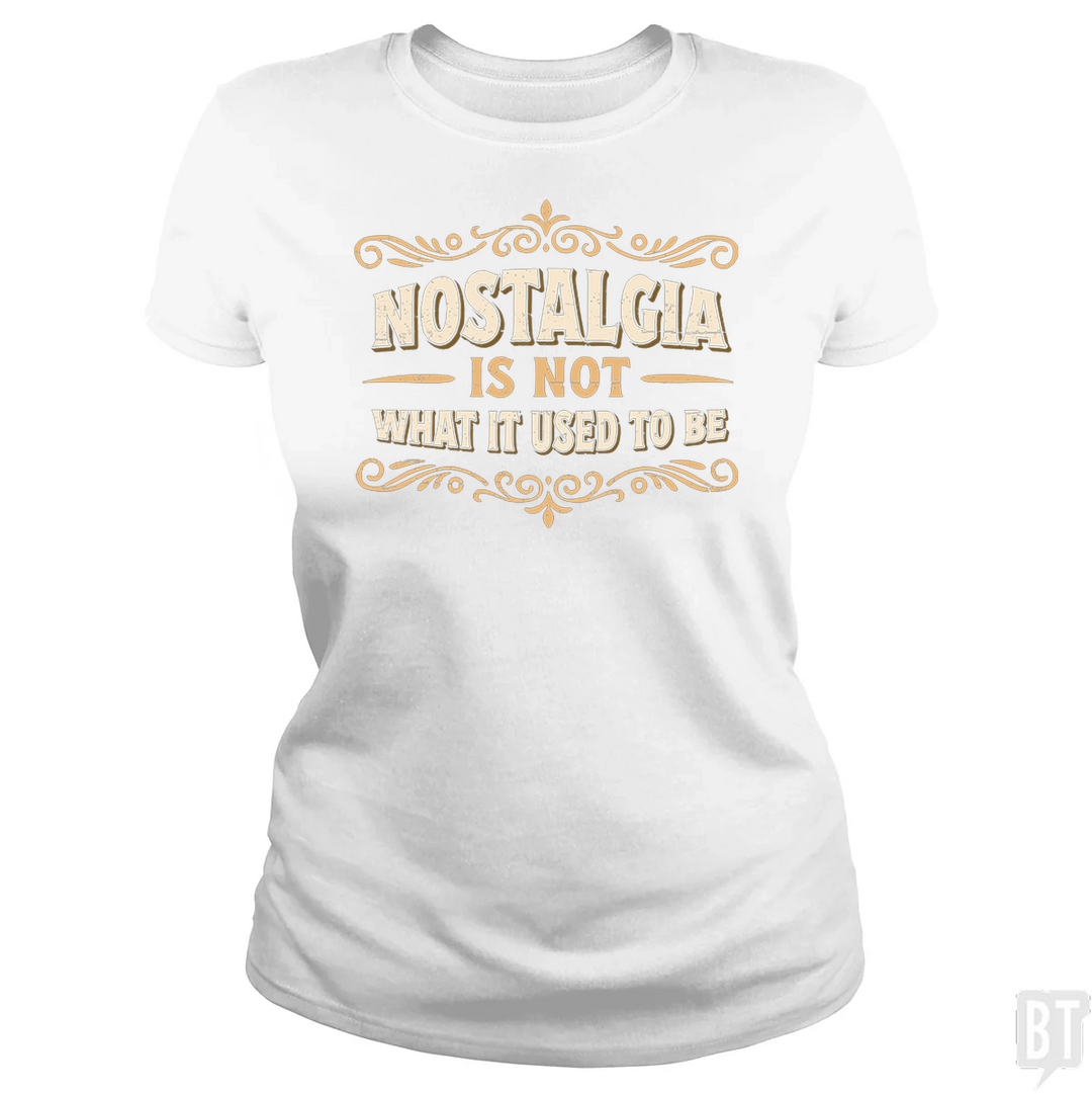 Nostalgia Is Not What It Used To Be