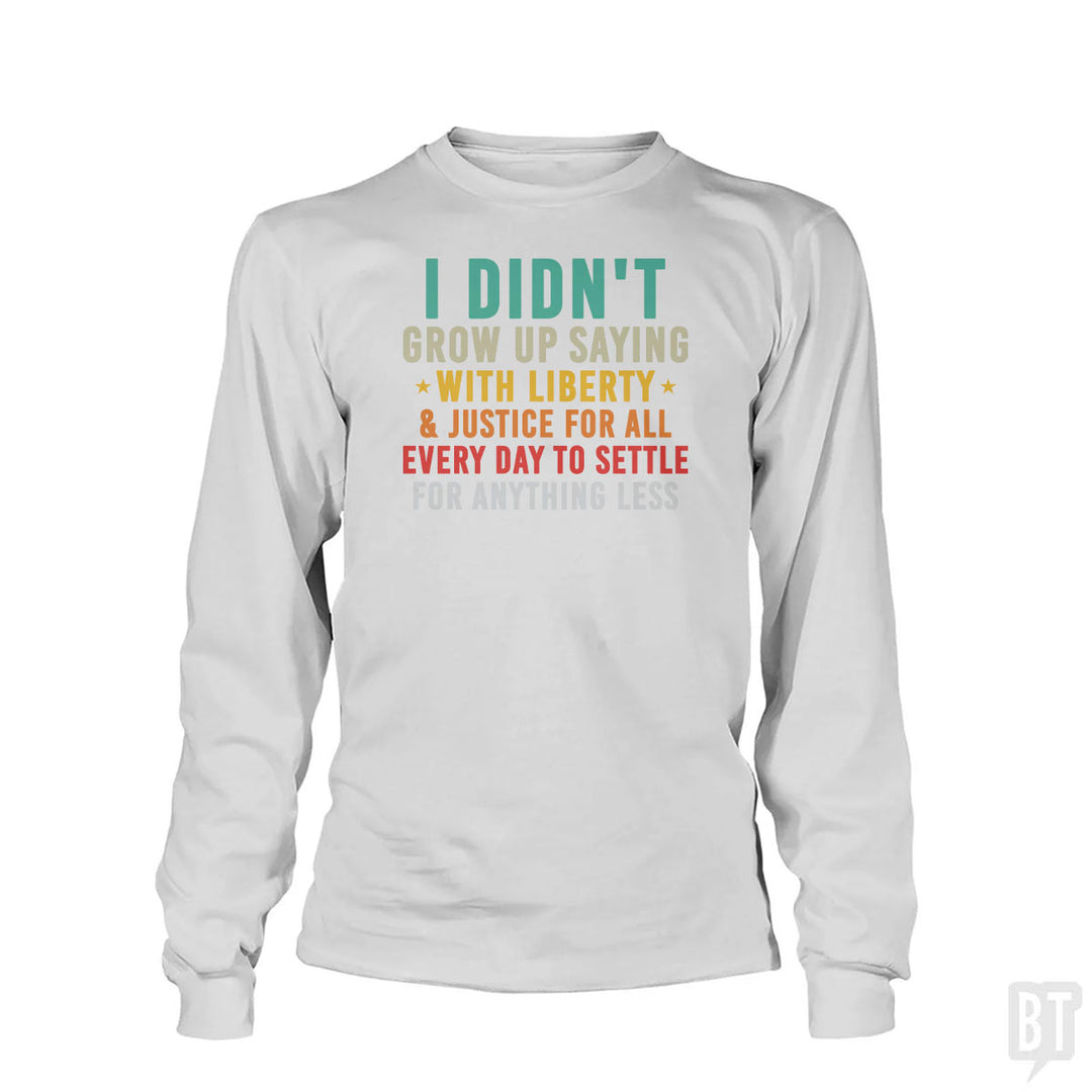 Justice For All Long Sleeve