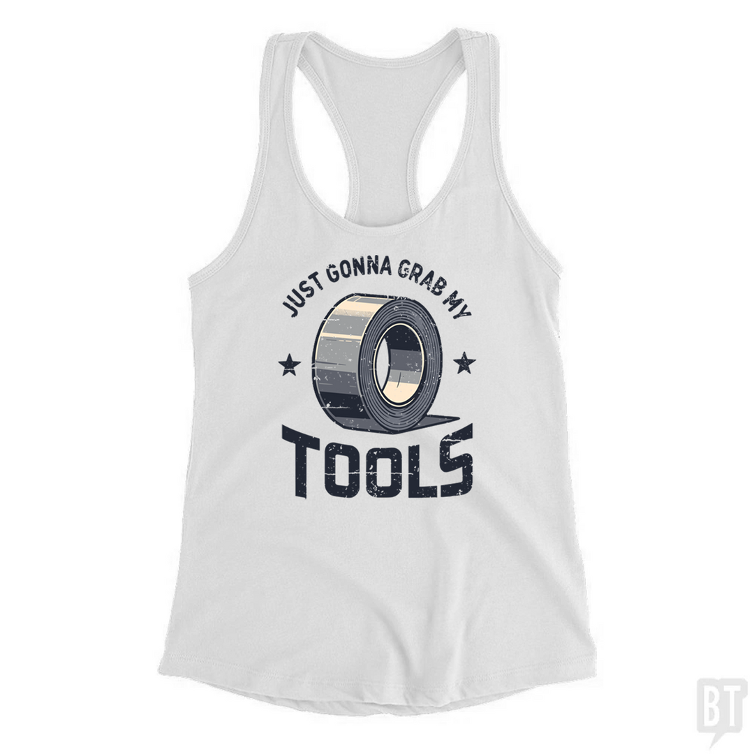 Just Gonna Grab My Tools Tank Top