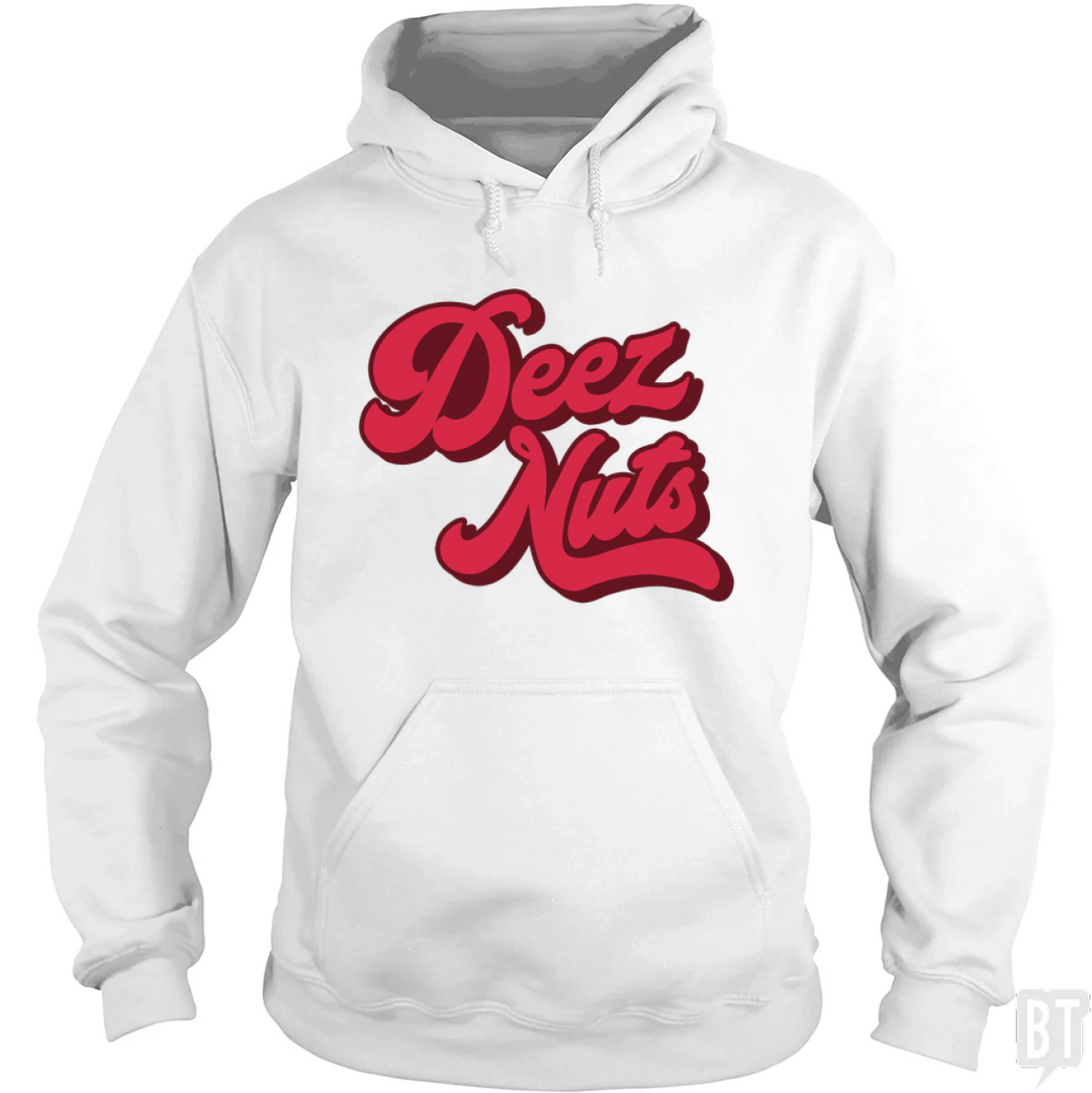 Deez Nuts Hoodie