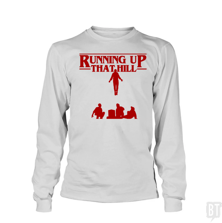 Running Up That Hill Long Sleeve