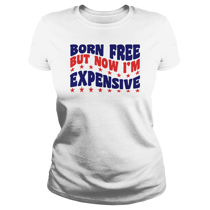 Born Free But Now I'm Expensive