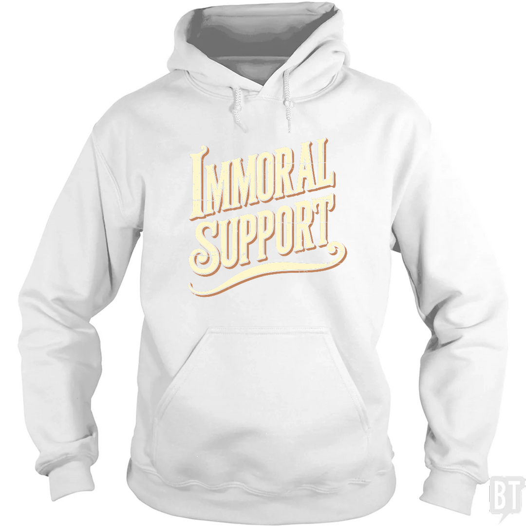 Immoral Support Hoodie