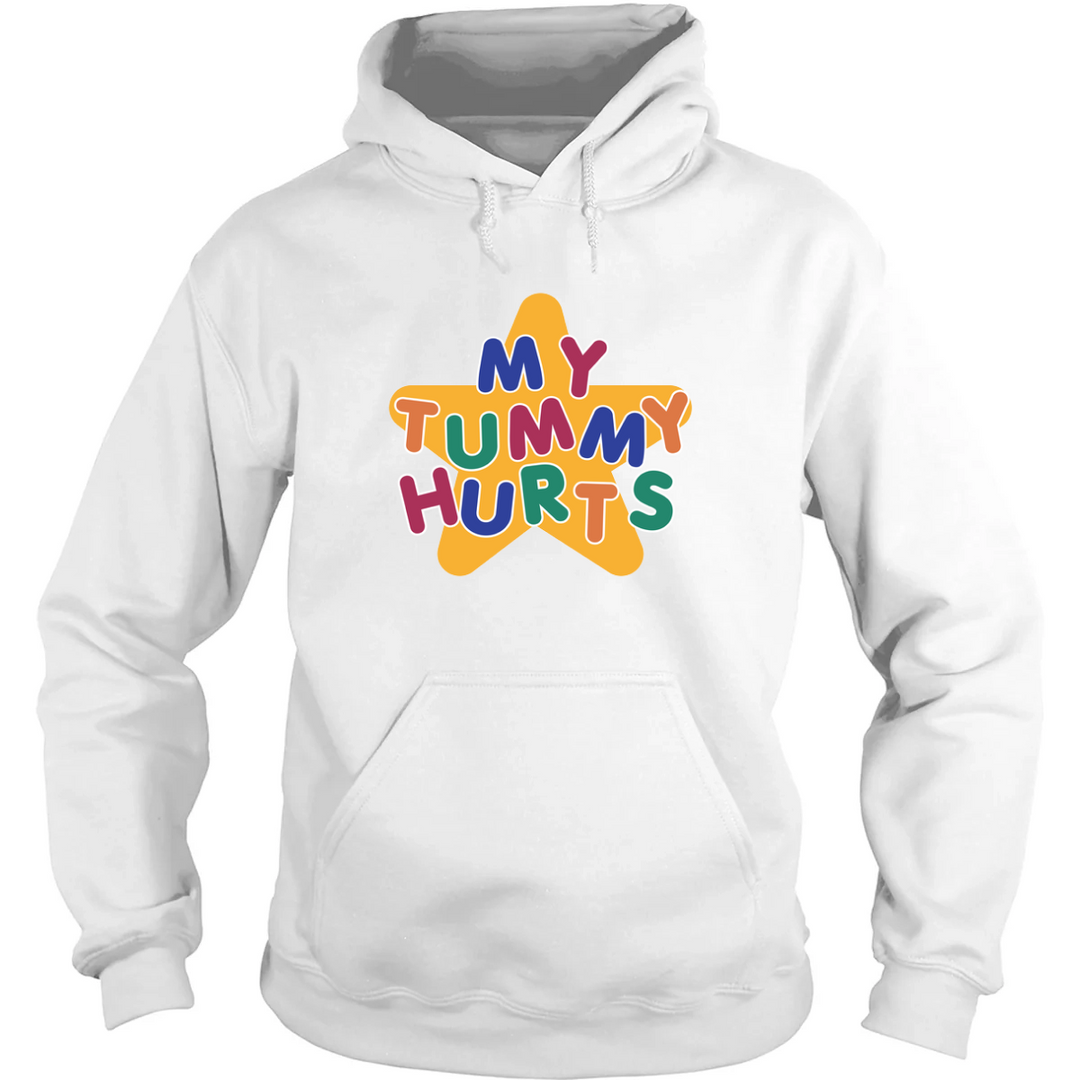 My Tummy Hurts Hoodie