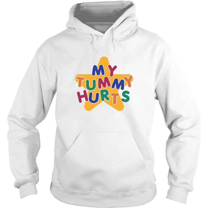 My Tummy Hurts Hoodie