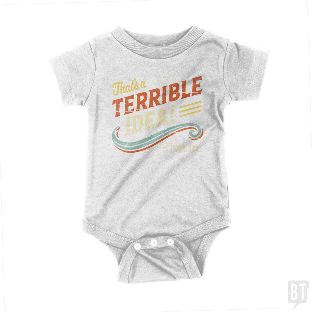 Terrible Idea Baby One-Piece