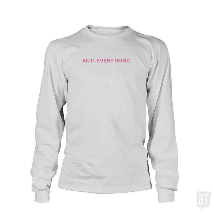 Anti Everything Long Sleeve